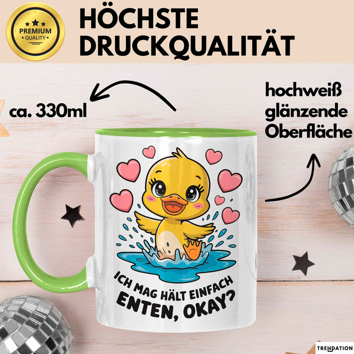 Quietscheente Tier Tasse Geschenk Lustige Geschenkidee Spruch Ich Mag Halt Einfach Enten, Ok Grün Trendation