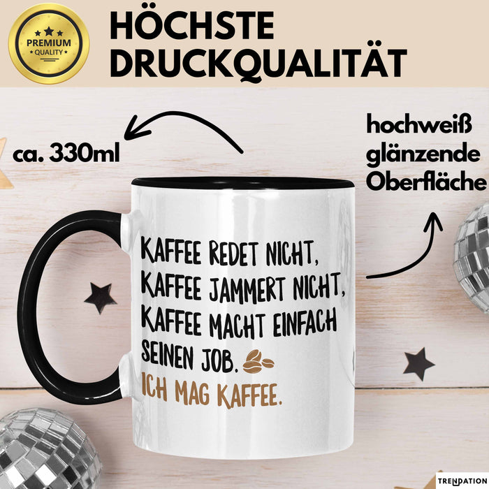 Kaffeetrinker Liebhaber Tasse Geschenk Lustige Geschenkidee Spruch Kaffee Redet Nicht Kaffee Jammert Nicht Trendation