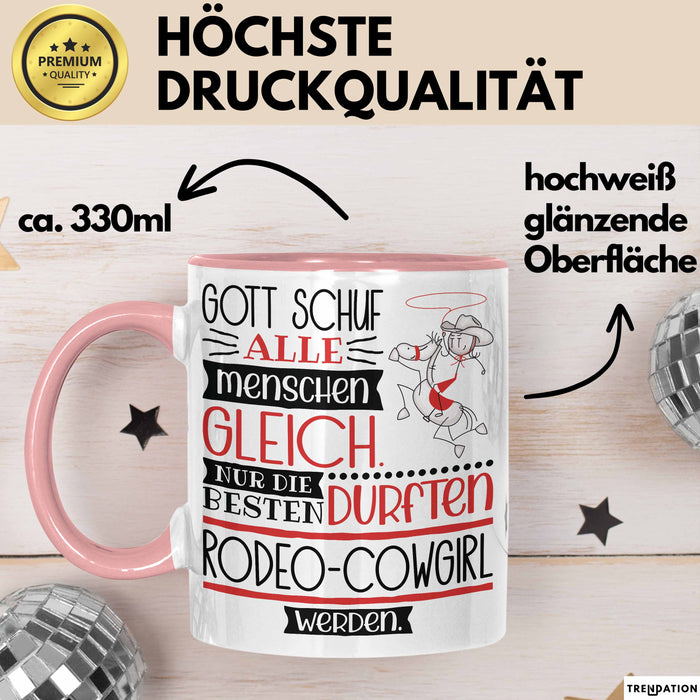 Rodeo-Cowgirl Geschenk Becher Tasse Gott Schuf Alle Menschen Gleich Nur Die Besten Durfeten Rodeo-Cowgirl Werden Geschenkidee Lustig Rosa Trendation