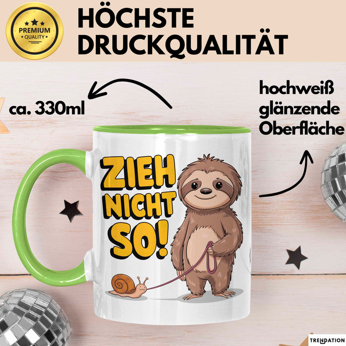 Faultier Schnecke Sarkasmus Tasse Geschenk Lustige Geschenkidee Spruch Zieh Nicht So Grün Trendation