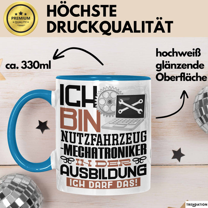 Nutzfahrzeugmechatroniker Ausbildung Tasse Geschenk Ich Bin Nutzfahrzeugmechatroniker In Der Ausbildung Ich Darf Das Geschenkidee Spruch Blau Trendation