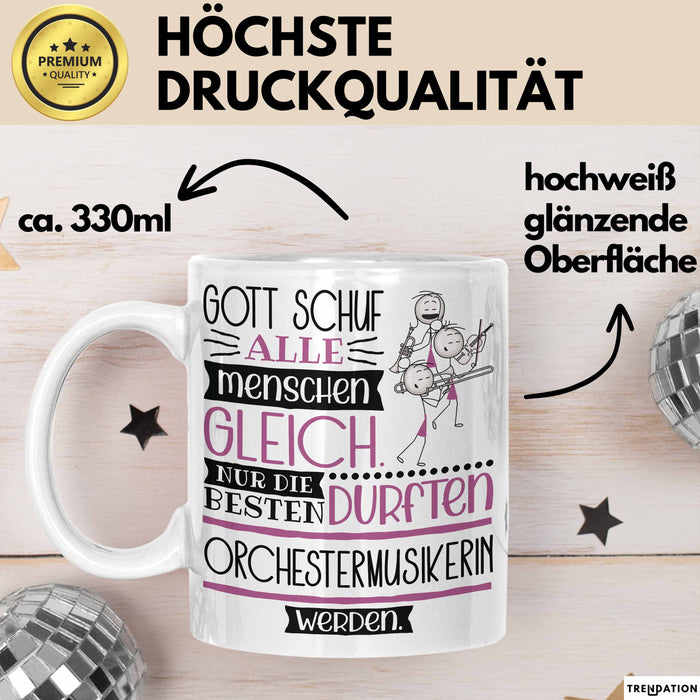 Orchestermusikerin Geschenk Becher Tasse Gott Schuf Alle Menschen Gleich Nur Die Besten Durfeten Orchestermusikerin Werden Geschenkidee Lustig Weiß Trendation