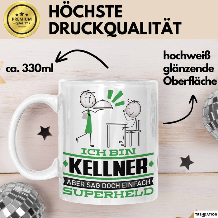Kellner Geschenk Tasse Ich Bin Kellner Aber Sag Doch Einfach Superheld Lustige Geschenkdiee für Kellner Kaffee-Becher Weiß Trendation