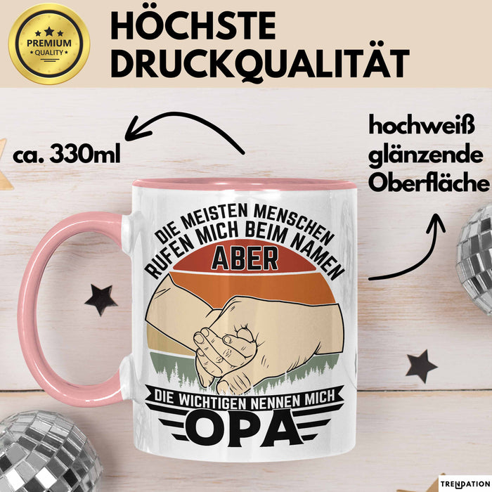 Opa Tasse Geschenk Bester Opa Geschenkidee Kaffee-Becher Geburtstag Die Meisten Menschen Rufen Mich Beim Namen Aber Die Wichtigsten Nennen Mich Opa Kaffee-Becher Rosa Trendation