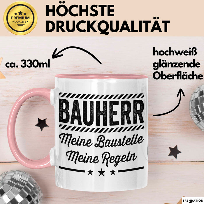 Bauarbeiter Tasse Geschenk Lustige Geschenkidee Spruch Bauherr Meine Baustelle Meine Regeln Rosa Trendation
