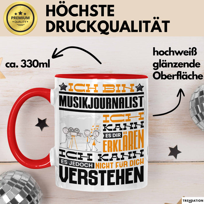 Musikjournalist Geschenk Tasse Geschenkidee für Musikjournalist Geburtstag Lustig Ich Bin Musikjournalist Ich Kann Es Dir Erklären Aber Nicht Für Dich Verstehen Rot Trendation