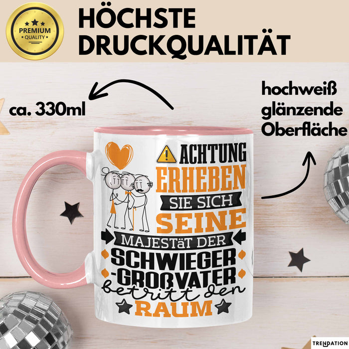 Schwiegergroßvater Geschenk Tasse Lustiger Spruch Erheben Sie Sich Der Schwiegergroßvater Betritt den Raum Rosa Trendation