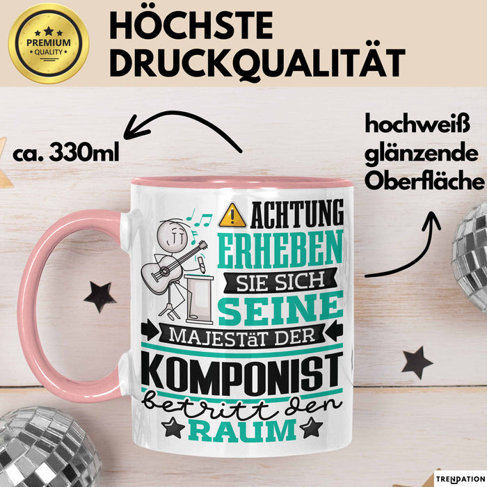 Komponist Geschenk Tasse Lustiger Spruch Erheben Sie Sich Der Komponist Betritt den Raum Rosa Trendation