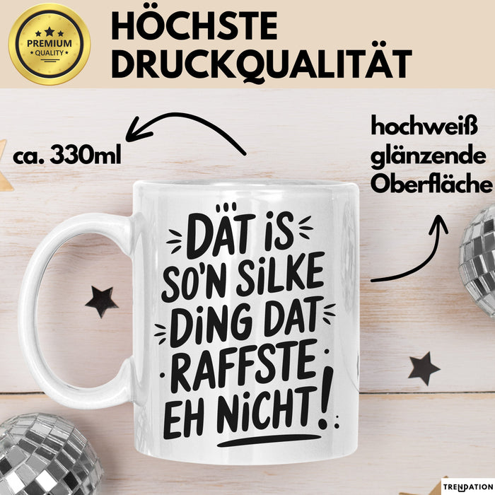 Silke Tasse Geschenk Dat Is So'n Silke Ding Dat Raffste Eh Nicht Geschenkidee Becher mit Name Weiß Trendation