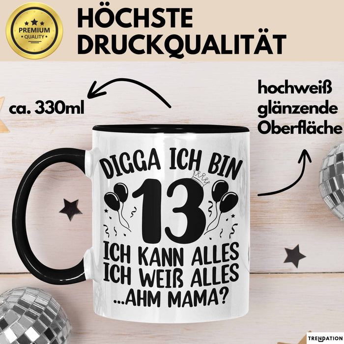 13Er Geburtstag Tasse Geschenk Teenager Geschenkidee Digga Ich Bin 13 Ich Kann Alles Ich Weiss Alles Kaffee-Becher Trendation