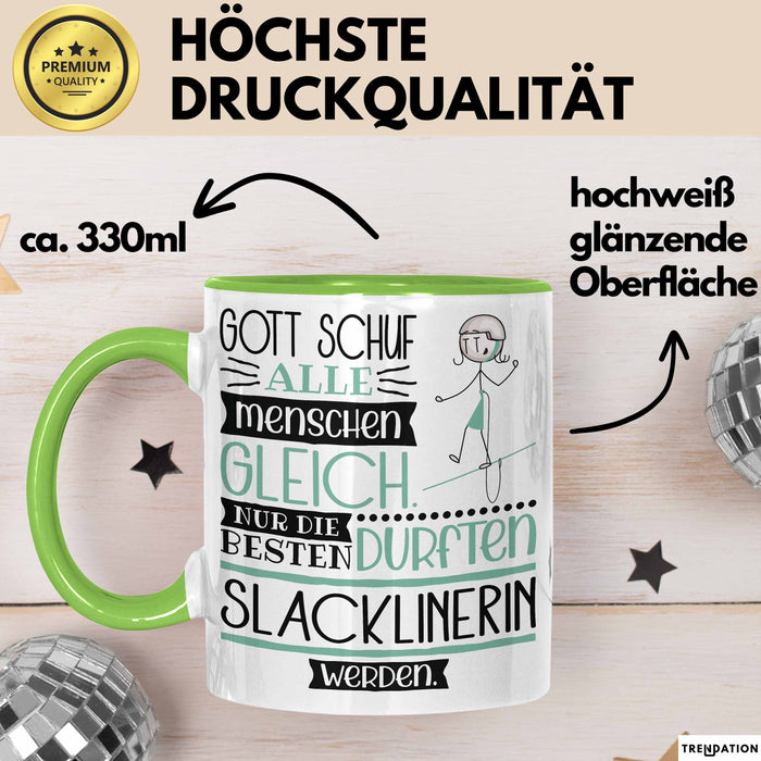 Slacklinerin Geschenk Becher Tasse Gott Schuf Alle Menschen Gleich Nur Die Besten Durfeten Slacklinerin Werden Geschenkidee Lustig Grün Trendation