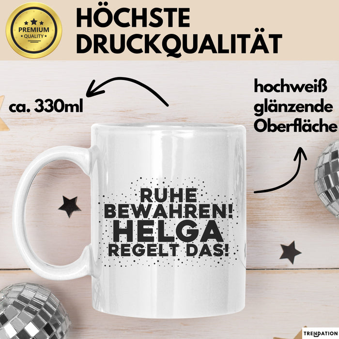 Helga Tasse Ruhe Bewahren! Helga Regelt Das! Geschenk