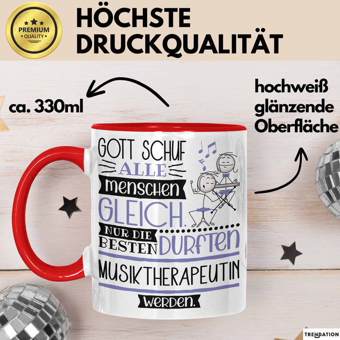 Musiktherapeutin Geschenk Becher Tasse Gott Schuf Alle Menschen Gleich Nur Die Besten Durfeten Musiktherapeutin Werden Geschenkidee Lustig Rot Trendation