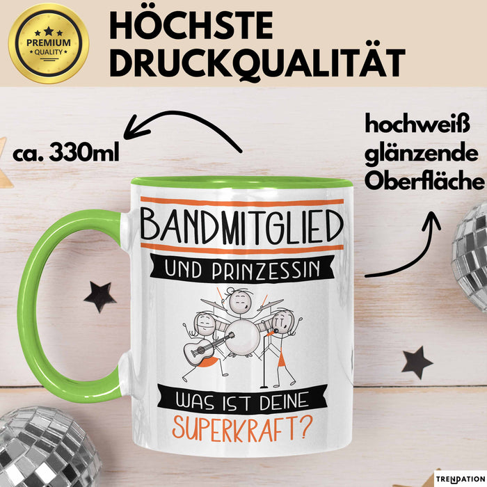 Bandmitglied Und Prinzessin Tasse Geschenk Für Eine Bandmitglied Geburtstag Was Ist Deine Superkraft Grün Trendation