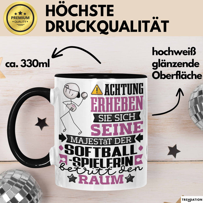 Softballspielerin Geschenk Tasse Lustiger Spruch Erheben Sie Sich Der Softballspielerin Betritt den Raum Schwarz Trendation