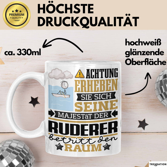 Ruderer Geschenk Tasse Lustiger Spruch Erheben Sie Sich Der Ruderer Betritt den Raum Weiß Trendation