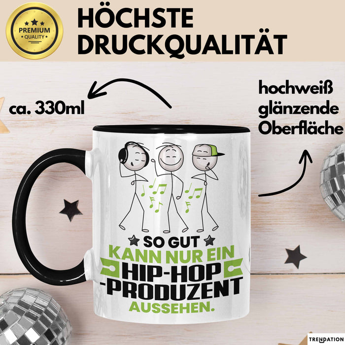 Hip-Hop-Produzent Geschenk Tasse So Gut Kann Nur Ein Hip-Hop-Produzent Aussehen Geschenkidee Kaffee-Becher Schwarz Trendation