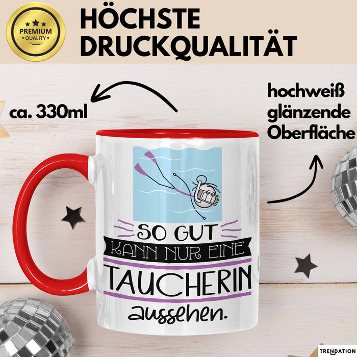 Taucherin Geschenk Tasse So Gut Kann Nur Eine Taucherin Aussehen Geschenkidee Geburtstag Weihnachten Lustig Rot Trendation