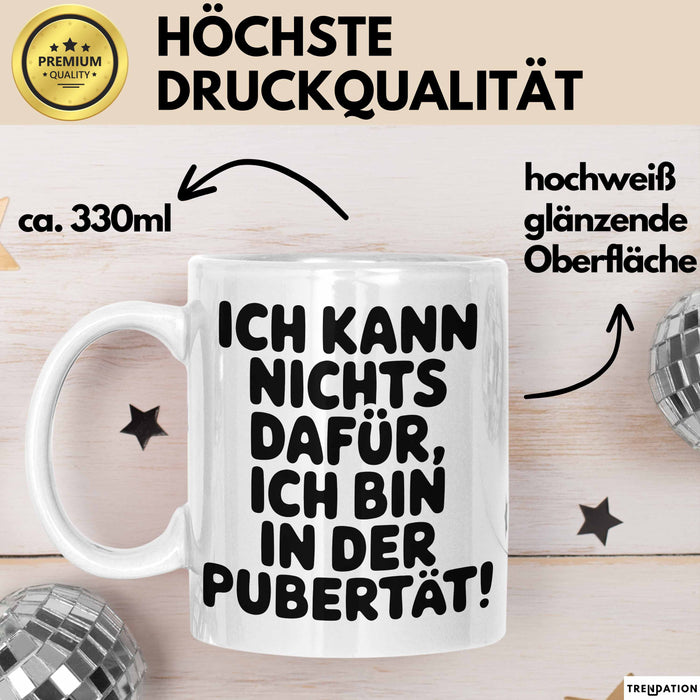 Teenager Jugend Sarkasmus Tasse Geschenk Lustige Geschenkidee Spruch Ich Kann Nichts Dafür Ich Bin In Der Pubertät Weiß Trendation