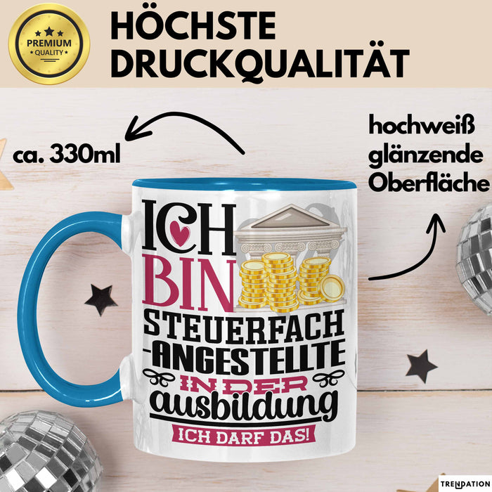 Steuerfachangestellte Ausbildung Start Geschenk Tasse Ich Bin Steuerfachangestellte In Der Ausbildung Ich Darf Das Kaffee-Becher Geschenkidee Blau Trendation
