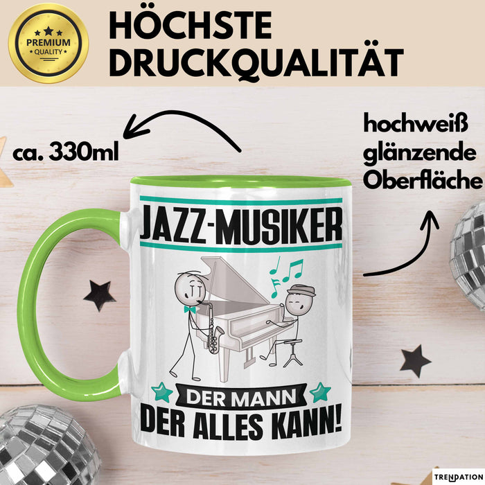 Jazz-Musiker Tasse Geschenk für Jazz-Musiker Der Mann Der Alles Kann Geschenkidee zum Geburtstag Grün Trendation