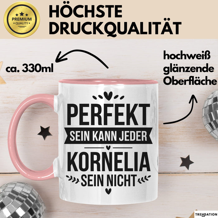 Kornelia Tasse Geschenk Perfekt Sein Kann Jeder Geschenkidee Geburtstag Rosa Trendation