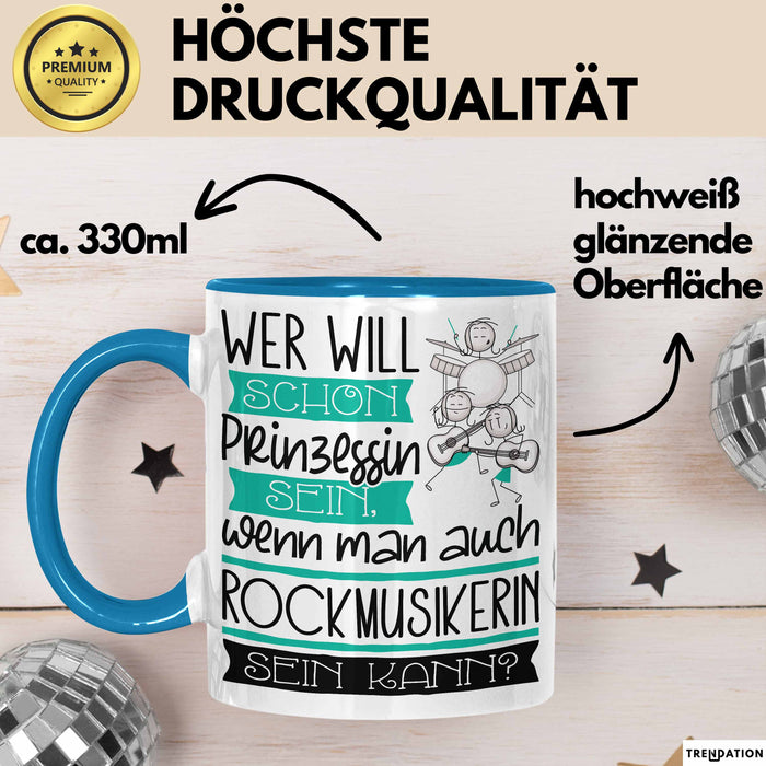 Rockmusikerin Tasse Geschenk Spruch Wer Will Schon Prinzessin Sein Wenn Man Auch Rockmusikerin Sein Kann Blau Trendation
