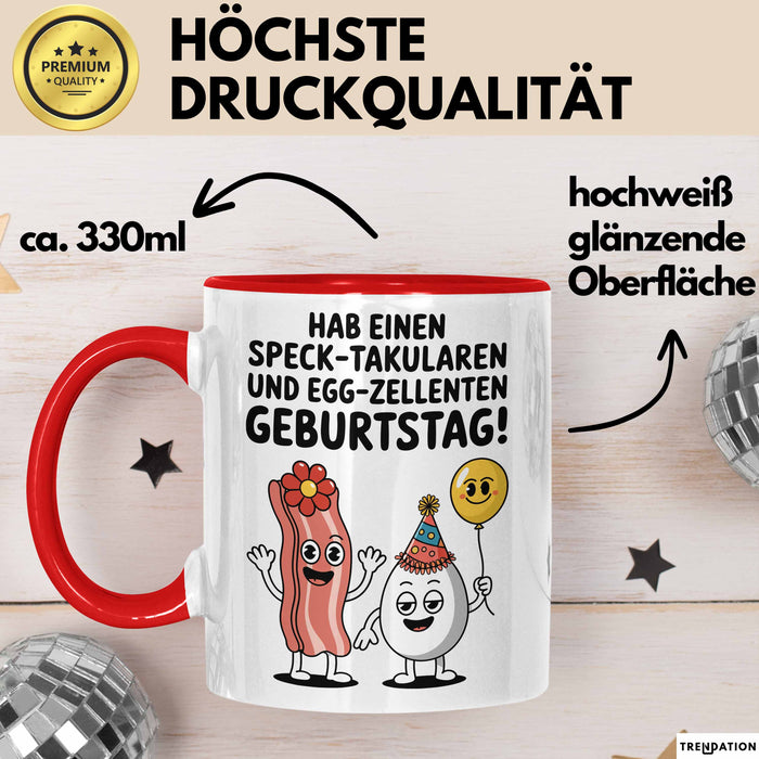 Geburtstagsfeier Tasse Geschenk Lustige Geschenkidee Spruch Hab Einen Speck Takularen Und Egg Zelletten Geburtstag Rot Trendation