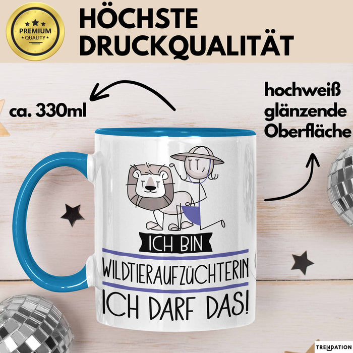 Geschenk für Wildtieraufzüchterin Tasse Lustige Geschenkidee Geburtstag Ich Bin Wildtieraufzüchterin Ich Darf Das Blau Trendation