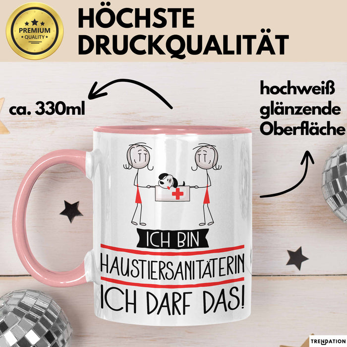 Geschenk für Haustiersanitäterin Tasse Lustige Geschenkidee Geburtstag Ich Bin Haustiersanitäterin Ich Darf Das Rosa Trendation