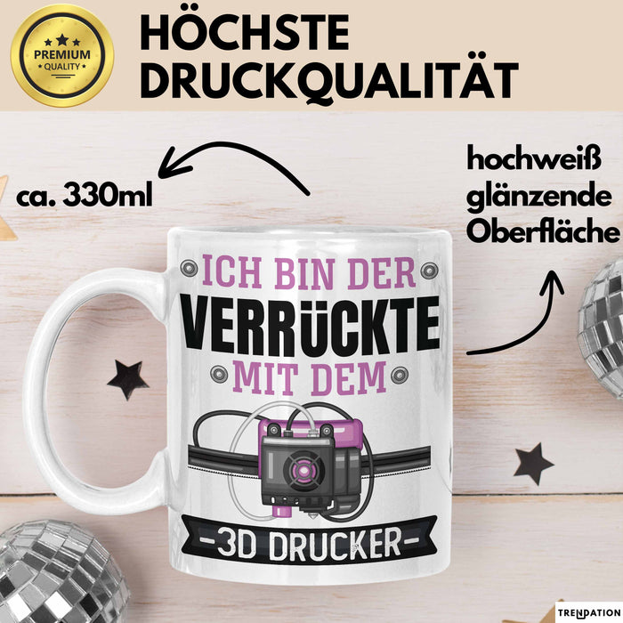 3D Drucker Tasse "Verrückte 3D Drucker" Geschenkidee für TechnikFans Weiß Trendation