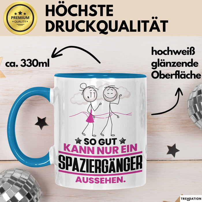 Spaziergänger Geschenk Tasse So Gut Kann Nur Ein Spaziergänger Aussehen Geschenkidee Kaffee-Becher Blau Trendation