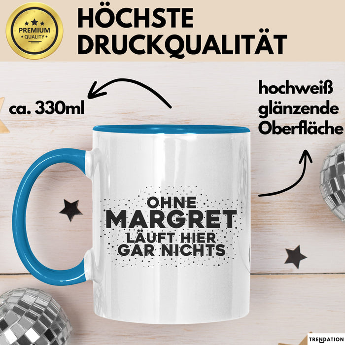 Margret Tasse Ohne Margret Laeuft Hier Gar Nichts Geschenk