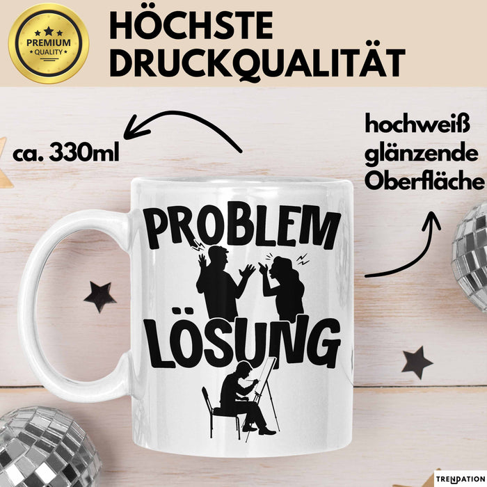 Maler Tasse Geschenk für Künstler Maler Männer Geschenkidee Problem und Lösung Malen Weiß Trendation