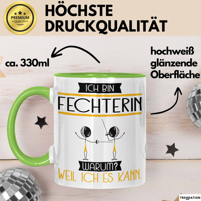 Fechterin Tasse Geschenk Ich Bin Fechterin Warum Weil Ich Es Kann Geschenkidee Geburtstag Grün Trendation