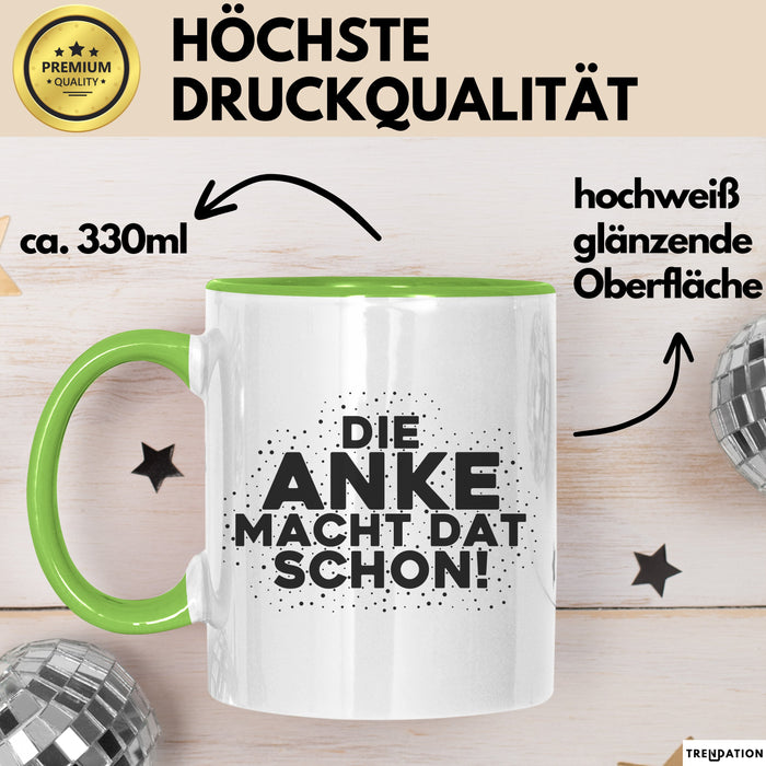 Anke Tasse Die Anke Macht Dat Schon Geschenk