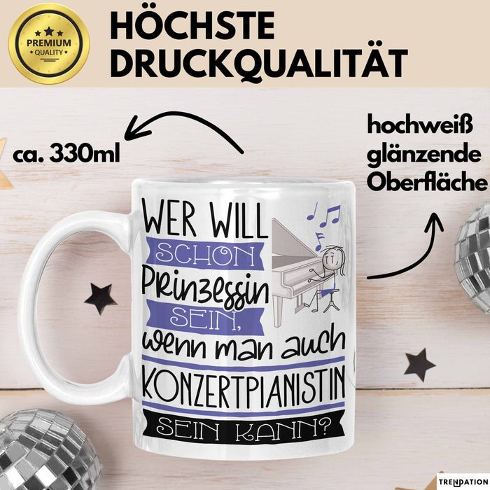 Konzertpianistin Tasse Geschenk Spruch Wer Will Schon Prinzessin Sein Wenn Man Auch Konzertpianistin Sein Kann Weiß Trendation