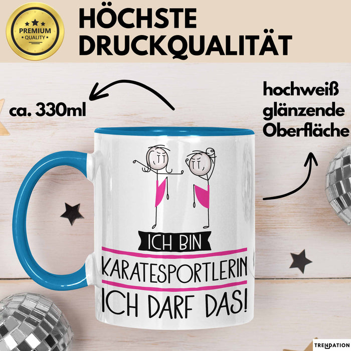 Geschenk für Karatesportlerin Tasse Lustige Geschenkidee Geburtstag Ich Bin Karatesportlerin Ich Darf Das Blau Trendation