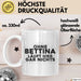 Bettina Tasse Ohne Bettina Laeuft Hier Gar Nichts Geschenk Weiß Trendation