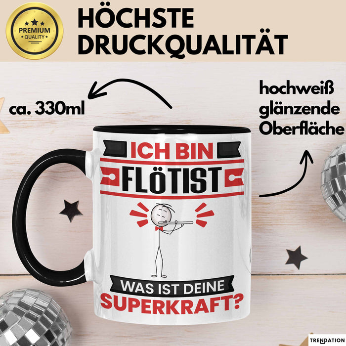 Flötist Tasse Geschenk für Flötist Geburtstag Lustiger Spruch Kaffee-Becher Was Ist Deine Superkraft Schwarz Trendation