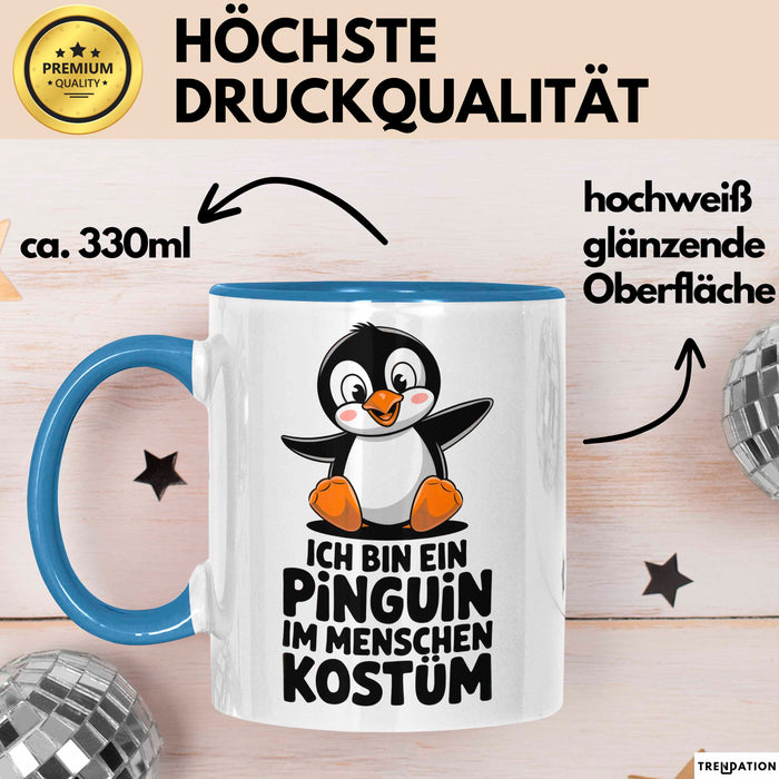 Sarkastischer Pinguin Tasse Geschenk Lustige Geschenkidee Spruch Ich Bin Ein Pinguin Blau Trendation