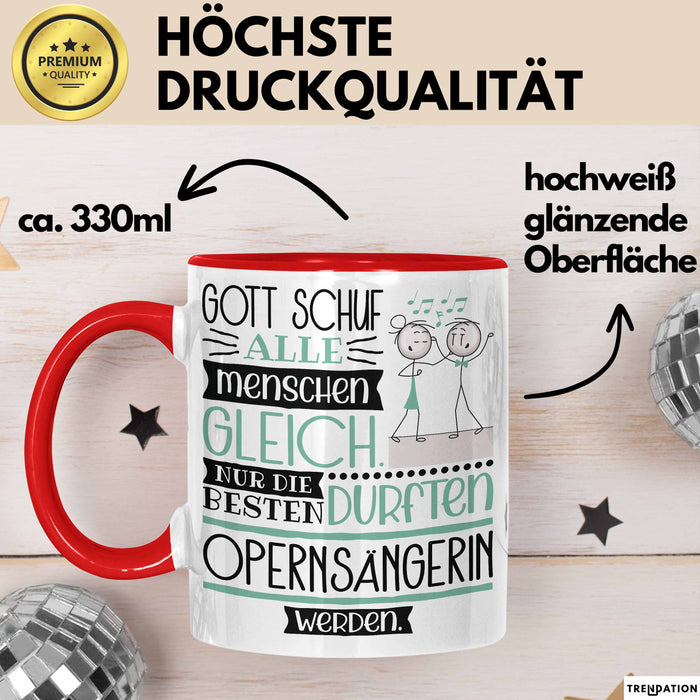 Opernsängerin Geschenk Becher Tasse Gott Schuf Alle Menschen Gleich Nur Die Besten Durfeten Opernsängerin Werden Geschenkidee Lustig Rot Trendation