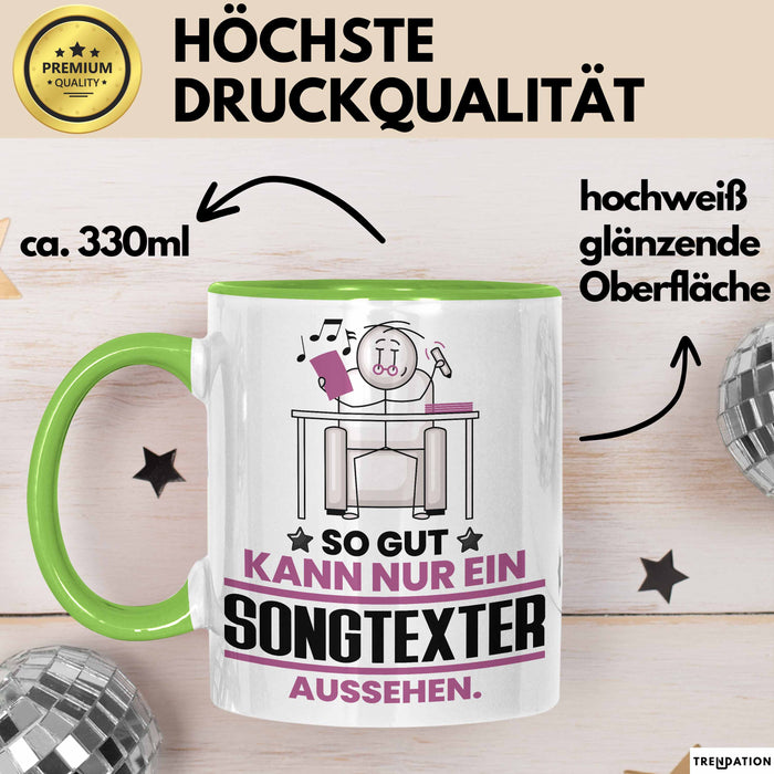 Songtexter Geschenk Tasse So Gut Kann Nur Ein Songtexter Aussehen Geschenkidee Kaffee-Becher Grün Trendation