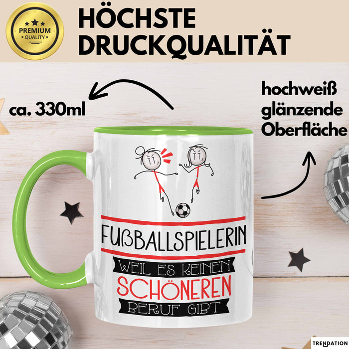 Fußballspielerin Weil Es Keinen Schöneren Beruf Gibt Tasse Geschenk für Eine Fußballspielerin Lustig Grün Trendation