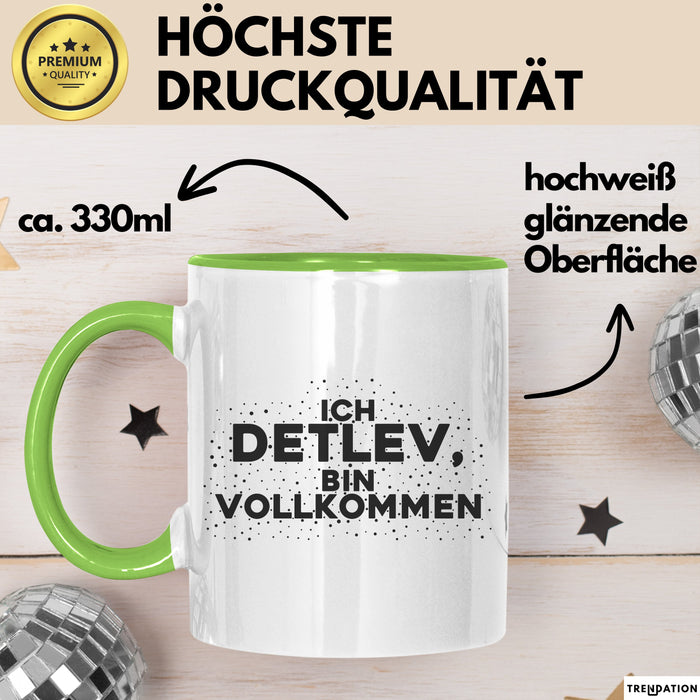 Detlev Tasse Ich Detlev, Bin Vollkommen Geschenk