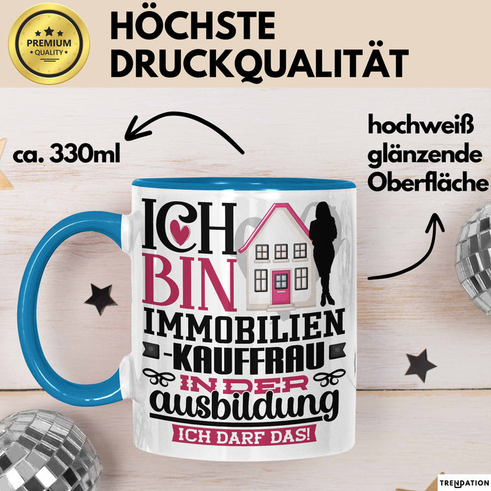 Immobilienkauffrau Ausbildung Start Geschenk Tasse Ich Bin Immobilienkauffrau In Der Ausbildung Ich Darf Das Kaffee-Becher Geschenkidee Blau Trendation