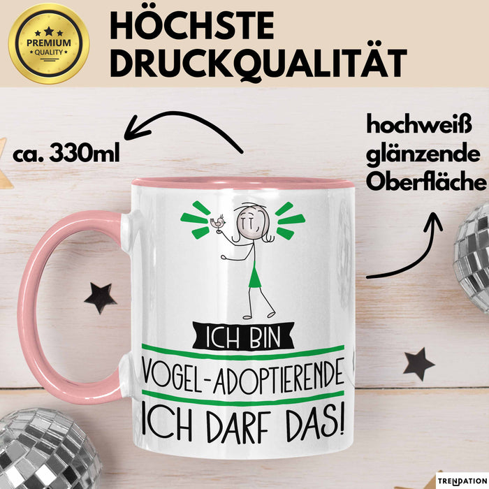 Geschenk für Vogel-Adoptierende Tasse Lustige Geschenkidee Geburtstag Ich Bin Vogel-Adoptierende Ich Darf Das Rosa Trendation