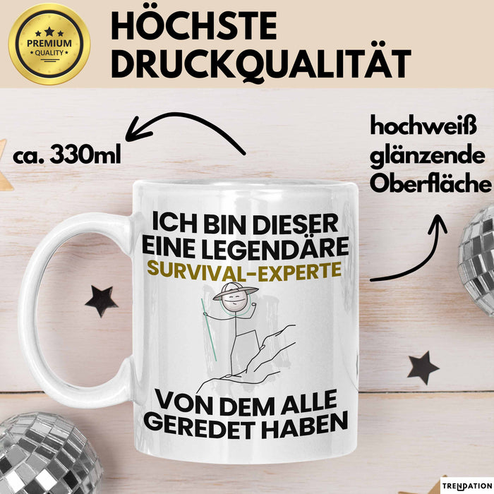 Survival-Experte Geschenk Tasse Lustige Geschenkidee Geburtstag für Survival-Experte Ich Bin Dieser Legendäre Survival-Experte Von Dem Alle Geredet Haben Kaffee-Becher Weiß Trendation