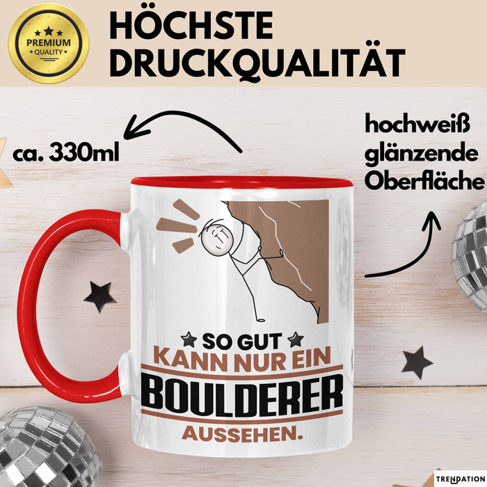 Boulderer Geschenk Tasse So Gut Kann Nur Ein Boulderer Aussehen Geschenkidee Kaffee-Becher Rot Trendation