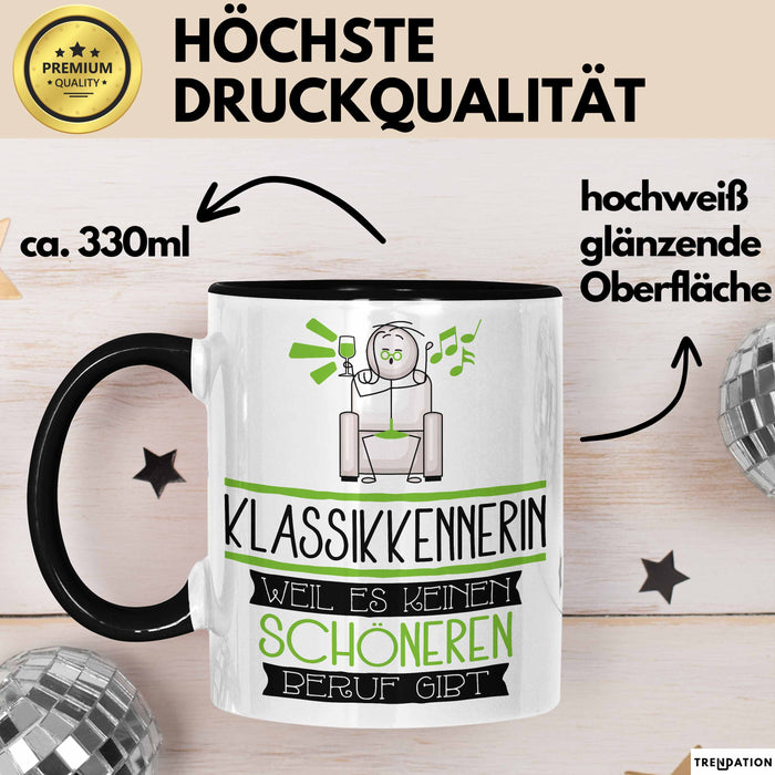 Klassikkennerin Weil Es Keinen Schöneren Beruf Gibt Tasse Geschenk für Eine Klassikkennerin Lustig Trendation